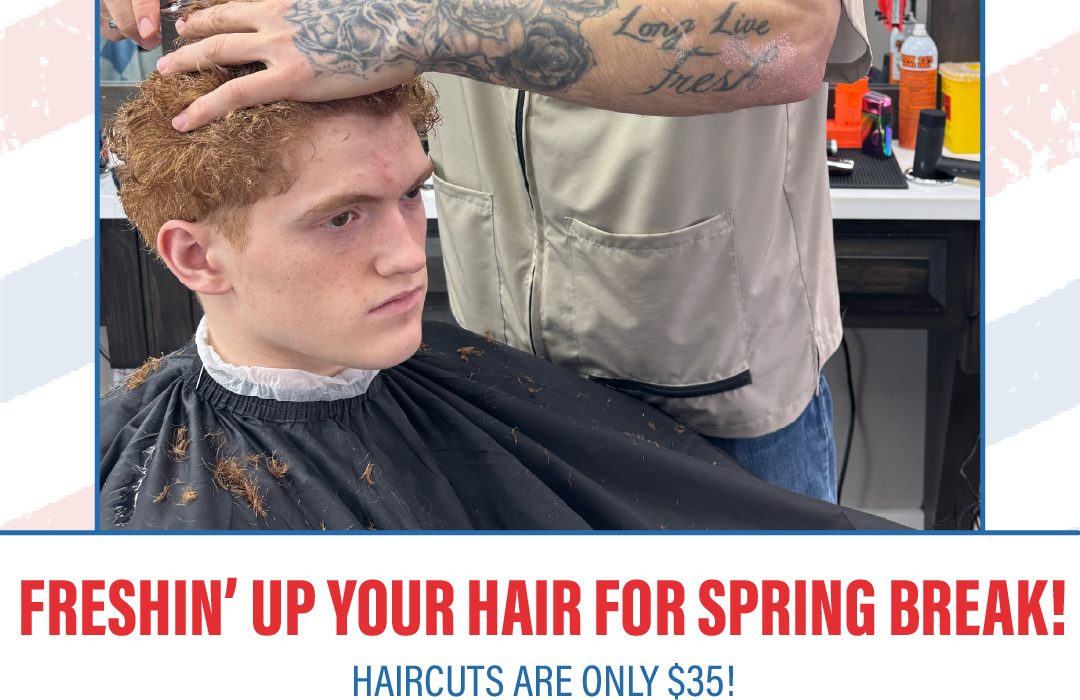 Freshin’ up for Spring Break starts at Barwell’s 💈🌴